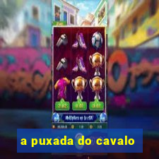 a puxada do cavalo